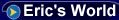 menu_ericsworld.jpg (1696 bytes)